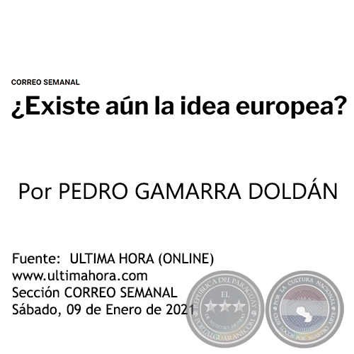 ¿EXISTE AÚN LA IDEA EUROPEA? - Por PEDRO GAMARRA DOLDÁN - Sábado, 09 de Enero de 2021